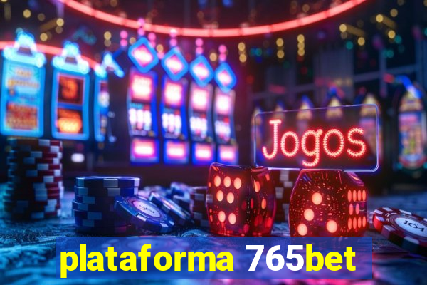 plataforma 765bet